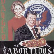 The Dayglo Abortions, Feed Us A Fetus (LP)