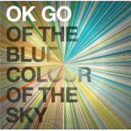 OK Go, Of The Blue Colour Of The Sky [Bonus Tracks] (CD)