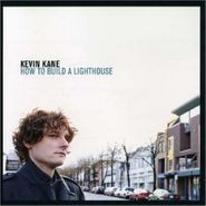 Kevin Kane, How To Build A Lighthouse (CD)