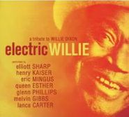 Various Artists, Electric Willie: A Tribute To Willie Dixon (CD)