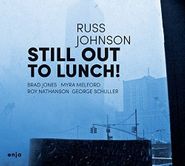 Russ Johnson, Still Out To Lunch (CD)