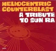 Heliocentric Counterblast, A Tribute To Sun Ra