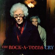 The Rock*A*Teens, Cry