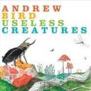 Andrew Bird, Useless Creatures (CD)