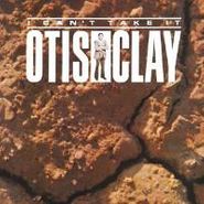 Otis Clay, I Can't Take It (LP)