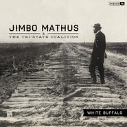 Jimbo Mathus & The Tri-State Coalition, White Buffalo (LP)
