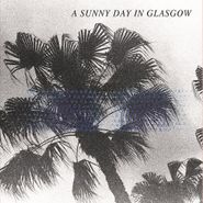 A Sunny Day In Glasgow, Sea When Absent (LP)