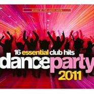 The Happy Boys, Dance Party 2011: 16 Essential Club Hits (CD)