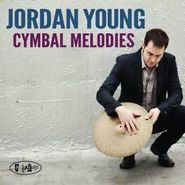 Jordan Young, Cymbal Melodies (CD)