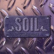 SOiL, Throttle Junkies (CD)