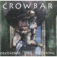 Crowbar, Obedience Thru Suffering (CD)