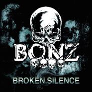Bonz, Broken Silence (CD)