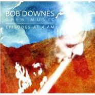 Bob Downes, Episodes At 4 AM (CD)