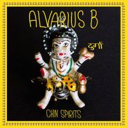 Alvarius B., Chin Spirits [Limited Edition] (LP)