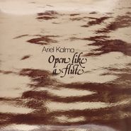 Ariel Kalma, Open Like A Flute (LP)