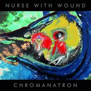 Nurse With Wound, Chromanatron [Red Vinyl] (LP)