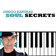 Gregg Karukas, Soul Secrets (CD)