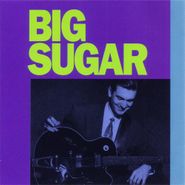 Big Sugar, Big Sugar (Re-Issue) (CD)