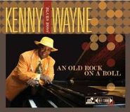 Kenny Wayne, An Old Rock On A Roll (CD)