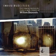 William Beauvais, Invisible Cities (CD)
