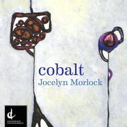Jocelyn Morlock, Cobalt (CD)