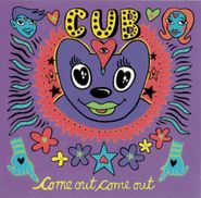 Cub, Come Out Come Out (LP)