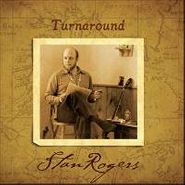 Stan Rogers, Turnaround (CD)