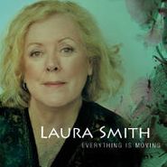 Laura Smith, Everything Is Moving (CD)
