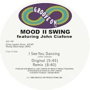 Mood II Swing, I See U Dancing (12")