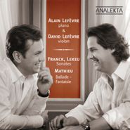 César Franck, Franck / Lekeu : Sonates / Mathieu: Ballade - Fantaisie (CD)
