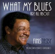 Finis Tasby, What My Blues Are All About (CD)