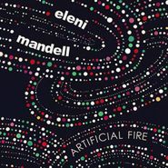 Eleni Mandell, Artificial Fire (LP)