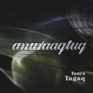 Tanya Tagaq, Anuraaqtuq (CD)