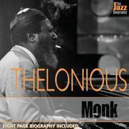 Thelonious Monk, Jazz Biography (CD)