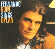 Bob Dylan, Fernando Goin Sings Dylan (CD)