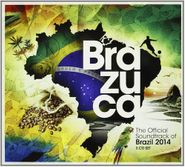 Various Artists, Brazuca: The Official Soundtrack Of Brasil 2014 (CD)