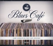 Various Artists, Blues Cafe: St Germain Des Pres Vinyl Sessions (CD)