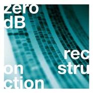 Zero dB, Reconstructed (LP)
