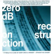 Zero dB, Reconstruction