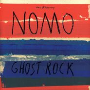NOMO, Ghost Rock