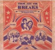 Various Artists, These Are The Breaks - 12 Sampled Selections From The Ubiquity Vaults (CD)