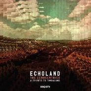 The Echocentrics, Echoland: A Tribute To Timbaland  (EP)