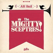 The Mighty Sceptres, All Hail The Mighty Sceptres! (LP)