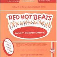 Unknown Artist, Red Hot Beats -  Scorchin' Breakbeat Imperials (Ear Candy Breakbeats Volume 4) (LP)