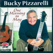 Bucky Pizzarelli, One Morning In May (CD)