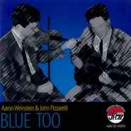 Aaron Weinstein, Blue Too (CD)