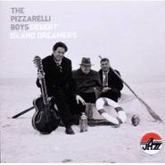 The Pizzarelli Boys, Desert Island Dreamers (CD)