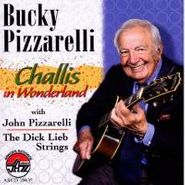 Bucky Pizzarelli, Challis In Wonderland (CD)