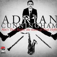 Adrian Cunningham, Ain't That Right: The Music Of Neal Hefti (CD)