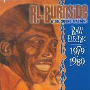 R.L. Burnside, Raw Electric 1979-80 (CD)